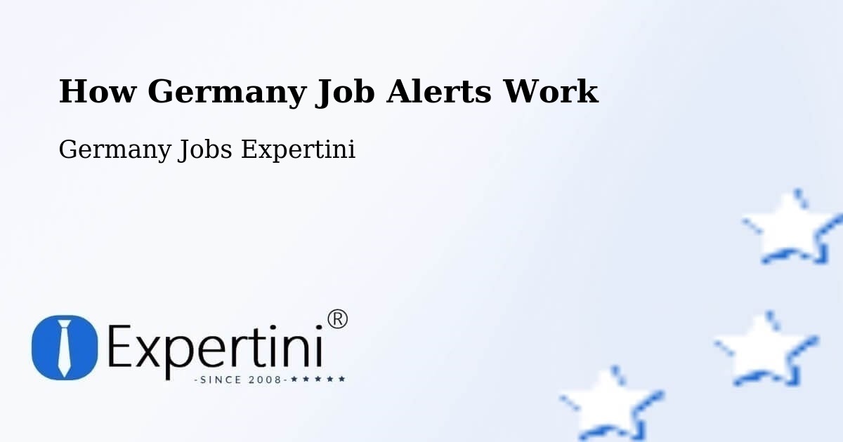 How Germany Job Alerts Work - Germany Jobs Expertini