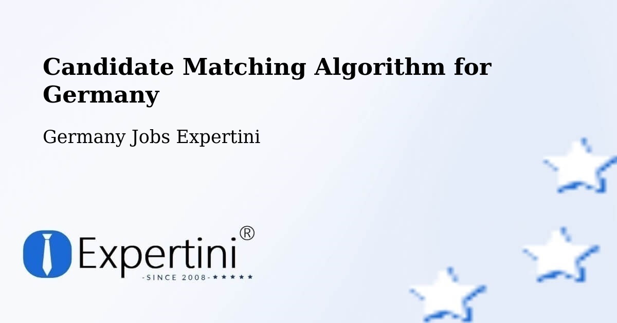 Candidate Matching Algorithm Overview – Leipzig - Germany Jobs Expertini